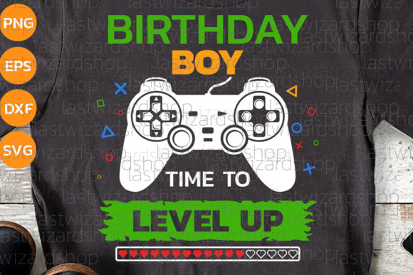 Birthday Boy Gamer Svg, Time to Level Up