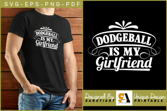 Dodgeball is My Girlfriend Funny Design Graphics for Crafts