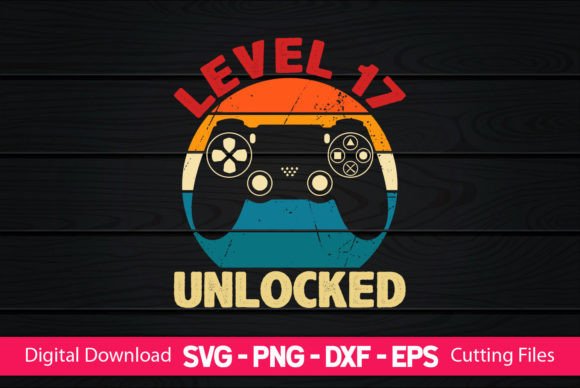 Level 17 Unlocked Gaming Birthday Graphics for Print Templates