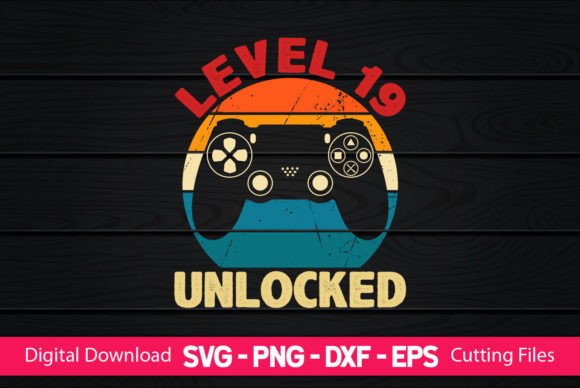 Level 19 Unlocked Gaming Birthday Graphics for Print Templates