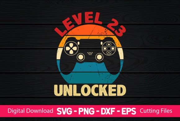 Level 23 Unlocked Gaming Birthday Graphics for Print Templates