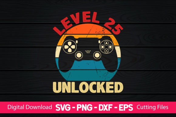Level 25 Unlocked Gaming Birthday Graphics Review