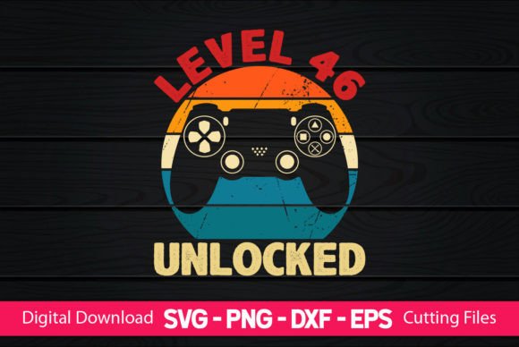 Level 46 Unlocked Gaming Birthday Graphics & Print Templates Review