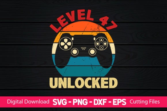 Level 47 Unlocked Gaming Birthday Graphics for Print Templates