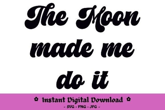 The Moon Made Me Do It: A Graphic Design Asset for Crafts